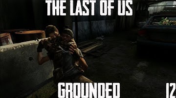 The Last Of Us Grounded Difficulty Hunters Takedown Part12 KG