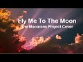 The Macarons Project Cover - Fly Me To The Moon (Lyrics)