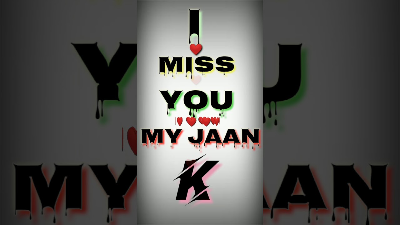 K Name ka status video I miss you status video new WhatsApp status video ❤️🥰