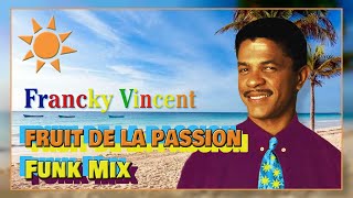Francky Vincent ‎- Fruit De La Passion (Funk Mix)