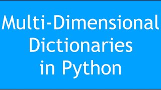 Python Tutorial - 8 : Muti-Dimensinal Dictionaries in Python | Store data in Key-Value format Python