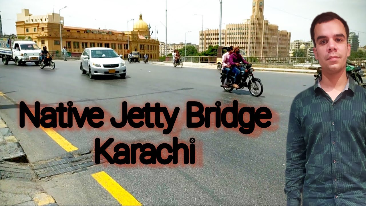 Native Jetty Bridge Karachi | Oldest Bridge In City|