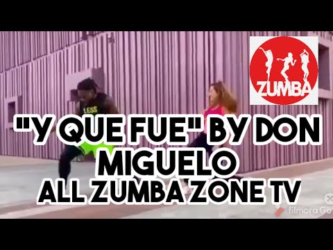 "Y QUE FUE" BY DON MIGUELO ZUMBA MOTIVATION MUSIC 2020 #zumbafitnessmusic