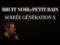 Capture de la vidéo Bruit Noir @ Petit Bain - Soirée Génération X (16 02 2016)
