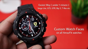 How to Download AMAZING Watchfaces on ALL AmazFit Smartwatches: For Verge, TRex, Bip S, GTS, GTR etc