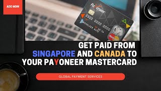 | Request Receiving Accounts From Singapore & Canada | Payoneer Mastercard |Global Payment Service|