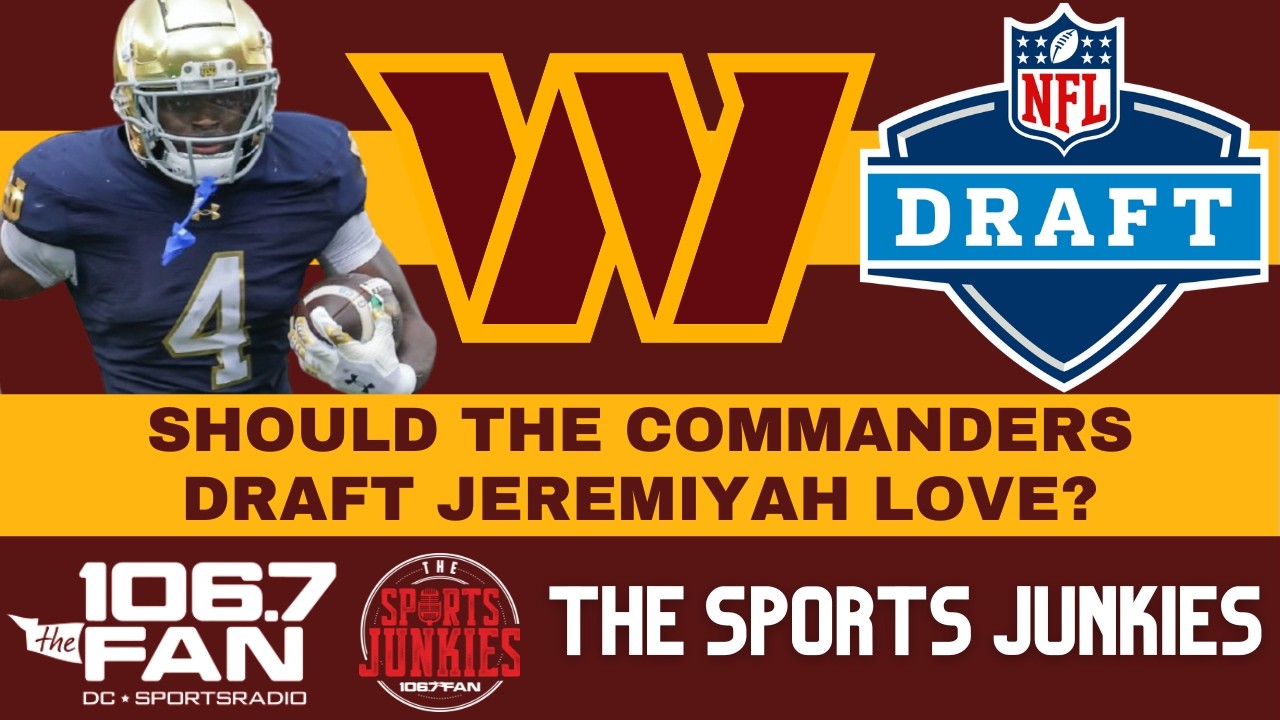 Should Washington Draft Jeremiyah Love? | Sports Junkies