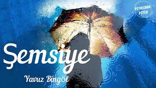 Yavuz Bingöl - Şemsiye Şarkı Sözülyrics Hd