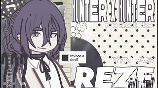 ★━━ ╱ HUNTER X HUNTER REACTS TO Y/N AS REZE — 0/1 // INTRODUCTUON -  ╱╱  WIP