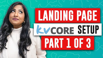 How to Set up kvCORE Landing Page Part 1 | kvCORE Lead Generation
