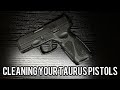 Cleaning your taurus pistols g2c g3 g3c g3x g3xl g3 tactical