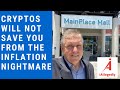 Cryptos will not save You from the Inflation Nightmare