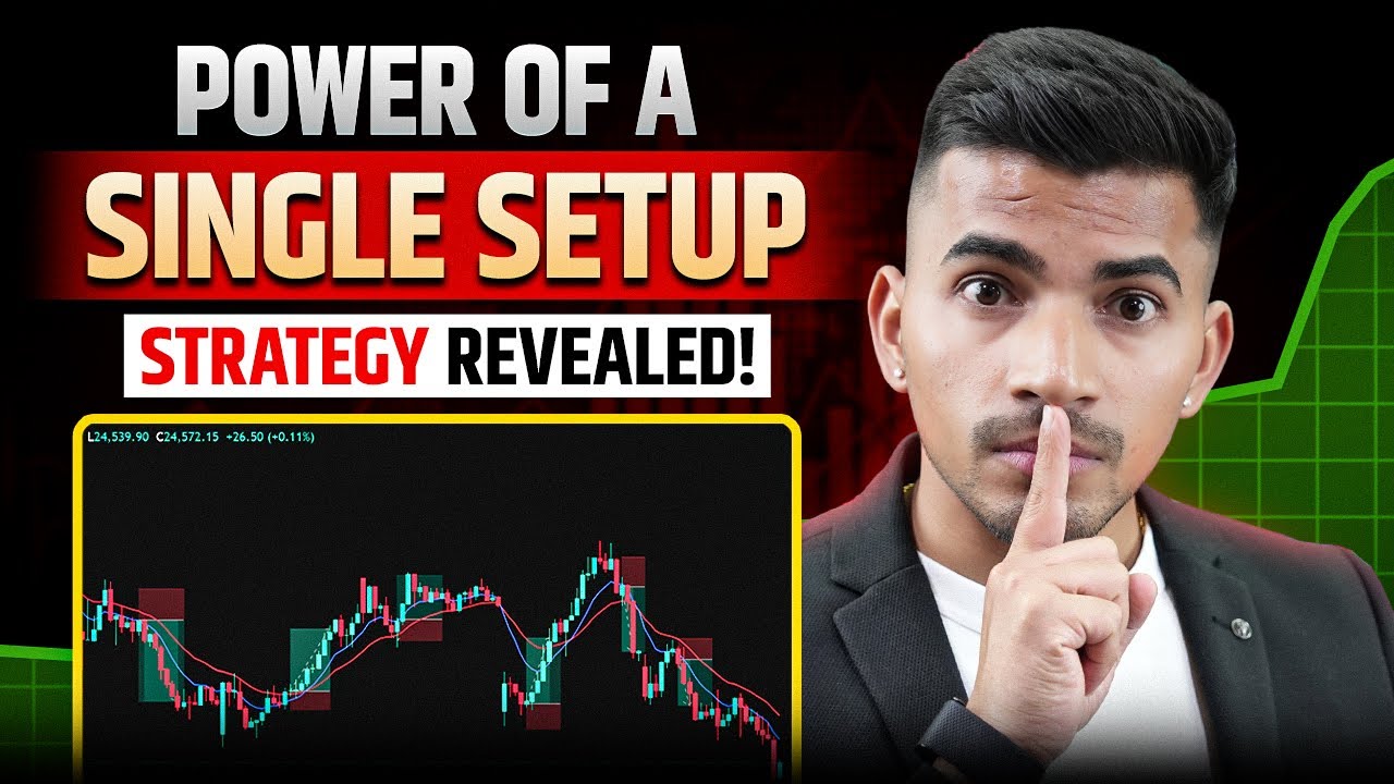 POWER of A SINGLE SETUP Strategy Revealed | Best Trading Strategy for ...