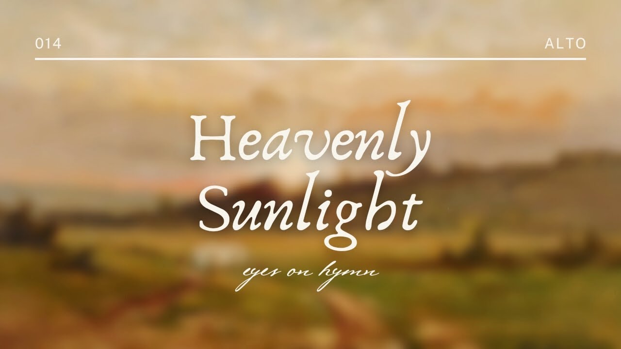 Heavenly Sunlight // Alto