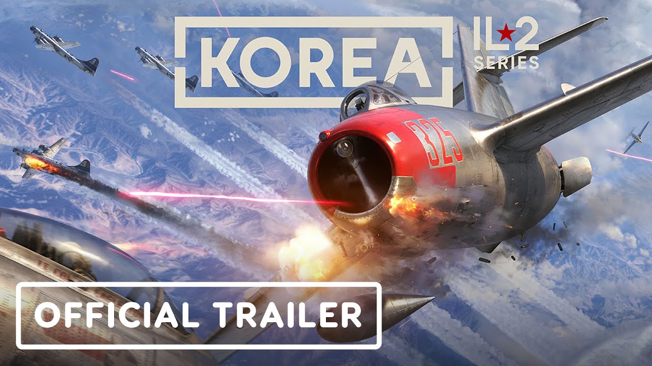 Korea. IL2 Series – Official Gameplay Trailer Korea. IL2 Series – Official Gameplay Trailer