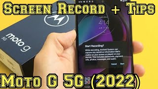 Moto G 5G (2022): How to Screen Record + Tips & Examples