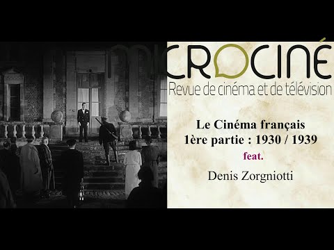 French Cinema (Part 1: 1930/1939) feat. Denis Zorgniotti - YouTube