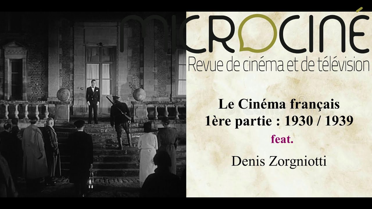 French Cinema (Part 1: 1930/1939) feat. Denis Zorgniotti - YouTube