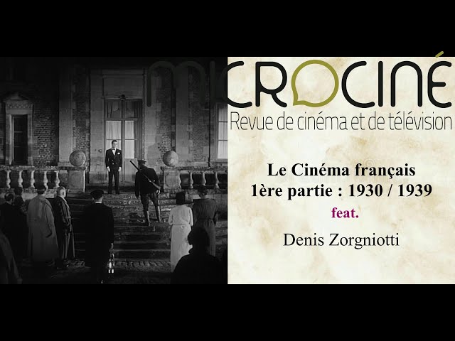 French Cinema (Part 1: 1930/1939) feat. Denis Zorgniotti - YouTube