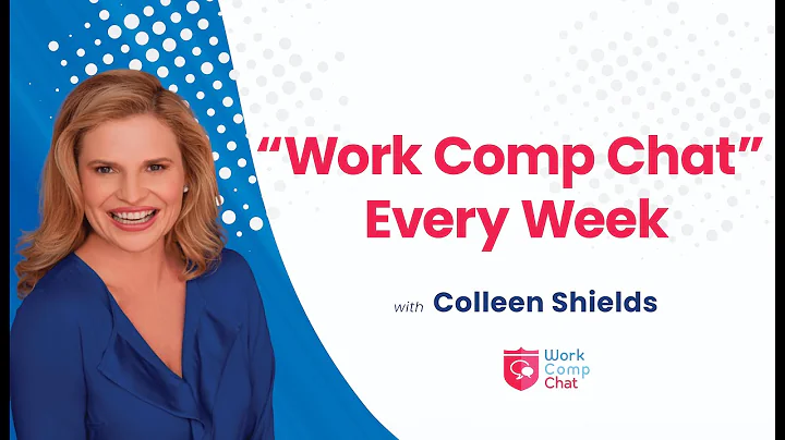 Work Comp Chat with Colleen Shields Episode 10 - W...