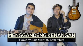 LAGU BATAK 2021 | MENGGANDENG KENANGAN | Cover by Raja Syarif ft. Roni Sihite