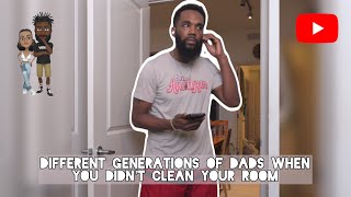 Different generations of Dads when you didn’t clean your room #comedy #theclassiiics #dads #funny