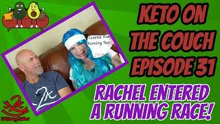 Keto on the Couch 31 | Joe broke his window | Rachel's running team