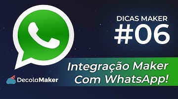 Integração com WhatsApp (Decola Maker) #DicasMaker