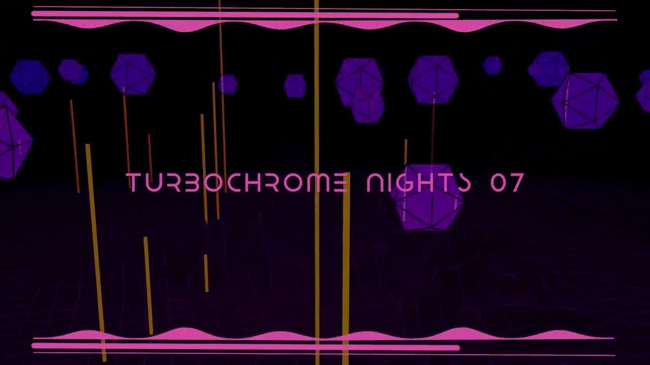 Turbochrome Nights 07🔥 Retrowave Vibes
