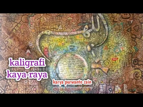 KALIGRAFI KAYARAYA, Allahumma ubatubet, karya Purwanto Zain YouTube