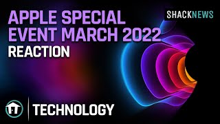 Full Apple Special Event March 2022 Reaction News