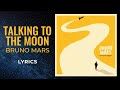 Bruno Mars Talking To The Moon LYRICS Trying To Get To You TikTok Song