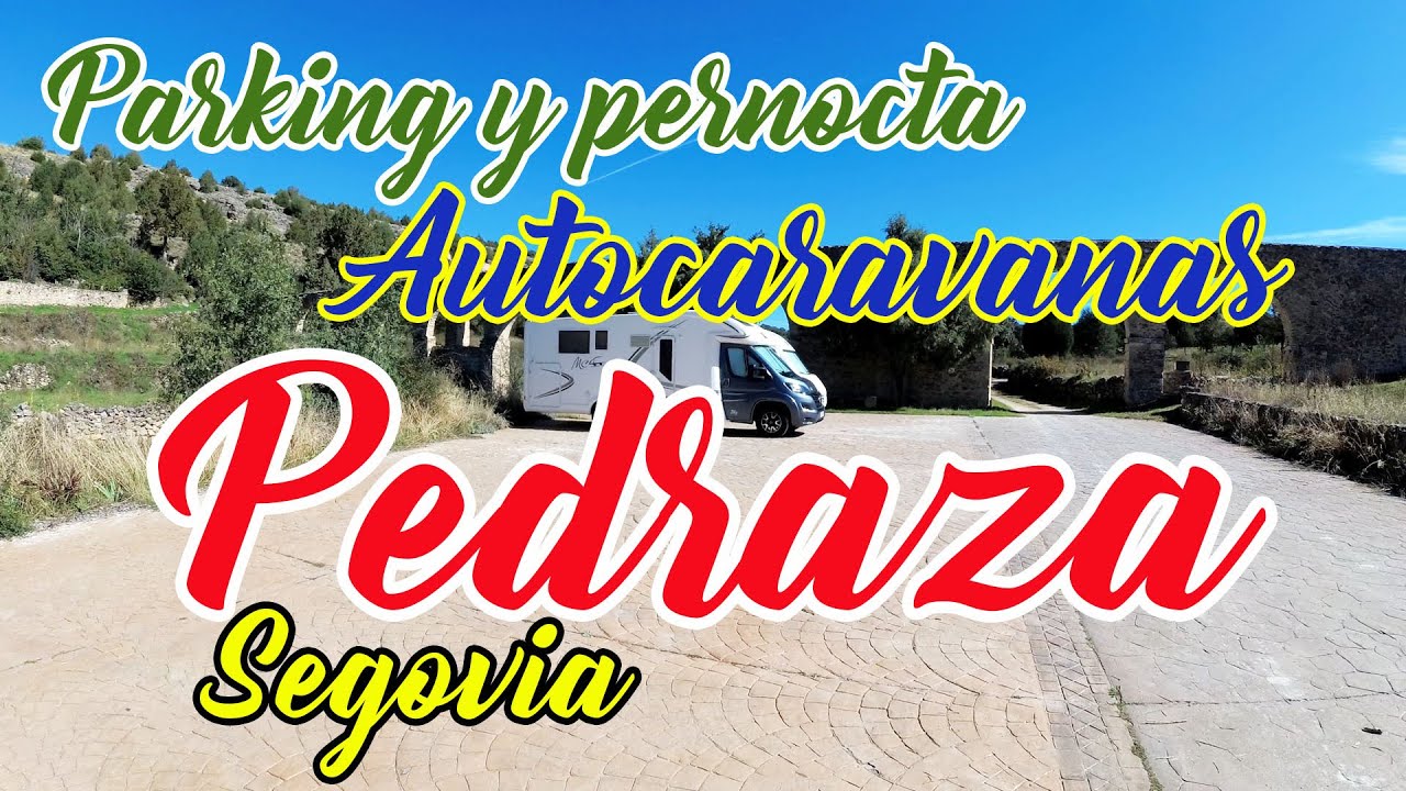 Parking y pernocta de Autocaravanas en Pedraza (Segovia)