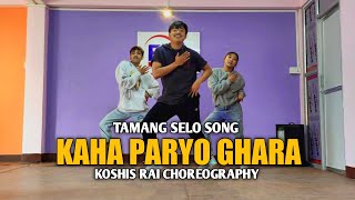 Kaha Paryo Ghara - New Tamang Selo Song ll Koshis Rai Dance Choreography Resimi