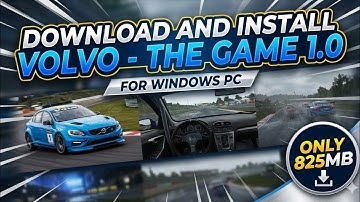 How To Install Volvo - The Game For Windows PC or Laptop 