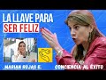 🔴¿Cómo Hacer Para Que Mi Felicidad No Dependa De Nadie? LA LLAVE PARA SER FELIZ🔥[MARIAN ROJAS E.]