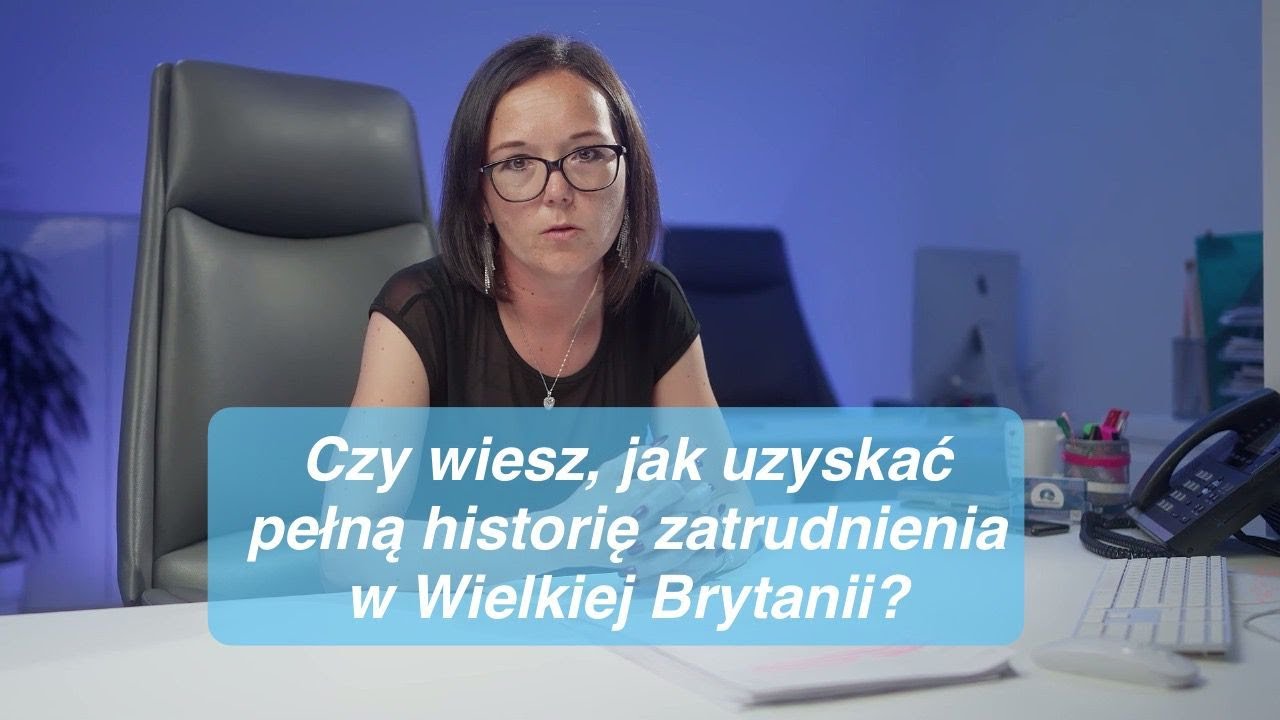 Czy wiesz, jak uzyskać pełną historię zatrudnienia w Wielkiej Brytanii?
