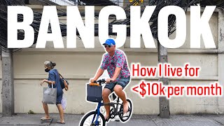 How I Live in Bangkok on Less than $10,000 a month!