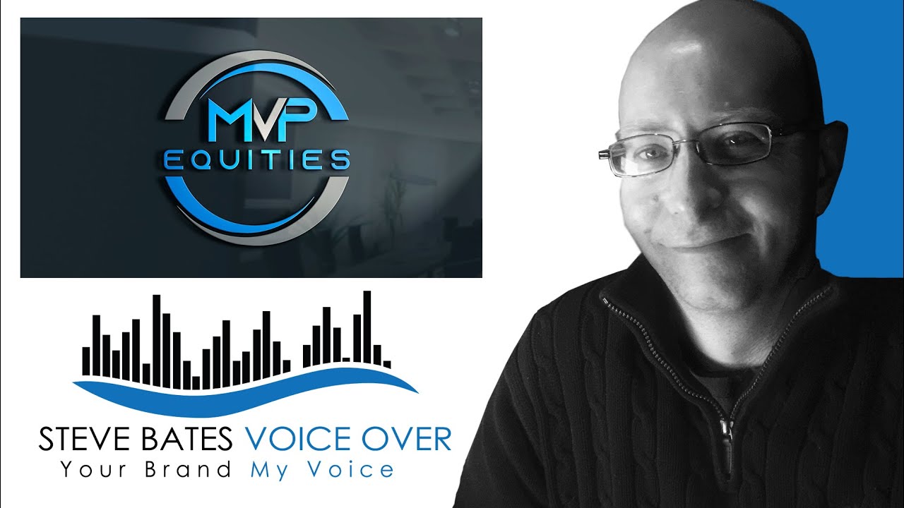 Steve Bates Voice Over: MVP Equities Brand Video