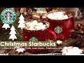 Best of christmas starbucks music  24 hour christmas music playlist starbucks coffee shop music