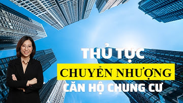 THỦ TỤC chuyển nhượng căn hộ chung cư ĐÃ CÓ SỔ