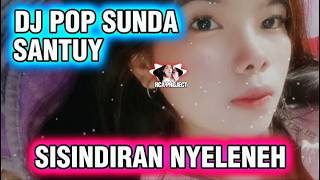DJ POP SUNDA SANTUY 😎🔥 DJ SLOW FULLBASS 💥