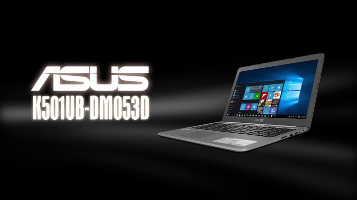 Đánh giá laptop asus k501ub-dm039d năm 2024