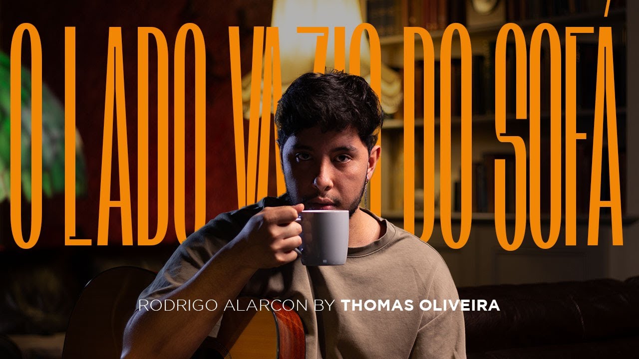 O Lado Vazio do Sofá - Rodrigo Alarcon by Thomas Oliveira - YouTube