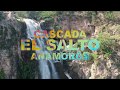 CAÍDA DE MÁS DE 50 METROS-CASCADA &quot;EL SALTO&quot; - ANAMORÓS, EL SALVADOR
