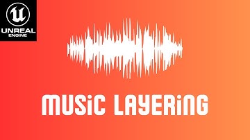 Dynamic Music Layering in Unreal Engine