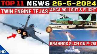 Indian Defence Updates Twin Engine Tejas Offeramca Rolloutbrahmos Slcm On P-75Inew Lpad Missile