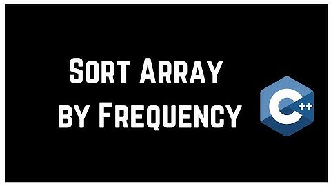 Sort Array by Frequency