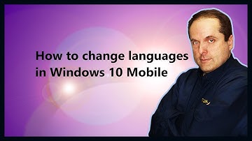 How to change languages in Windows 10 Mobile