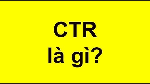 Ctr là viết tắt của từ gì năm 2024